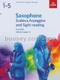 Saxophone Scales & Arpeggios and Sight-Reading, ABRSM Grades 1–5