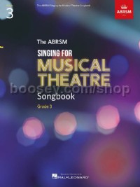 Singing for Musical Theatre Songbook Grade 3