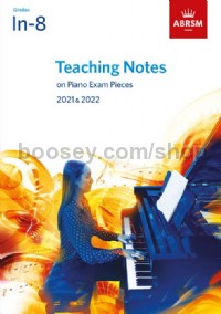 Teaching Notes on Piano Exam Pieces 2021 & 2022, ABRSM Grades In–8