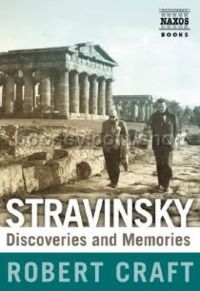 Stravinsky: Discoveries and Memories (Naxos Book)