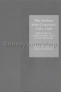 Italian Solo Concerto 1700-1760 (Boydell Press) Hardback