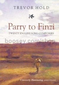 Parry to Finzi: Twenty English Song-Composers
