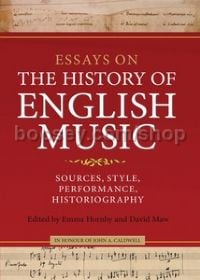 Essays on the History of English Music in Honour of John Caldwell (Boydell Press) Hardback
