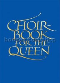 Choirbook For The Queen