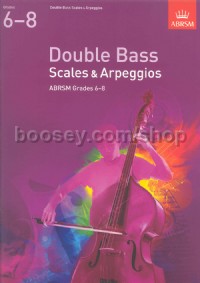 Double Bass Scales & Arpeggios, ABRSM Grades 6–8