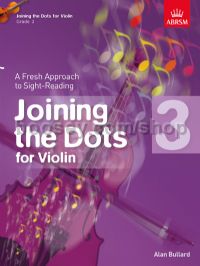 Joining the Dots for Violin, Grade 3