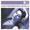 Jazz For Broken Hearts (Jazz Club) (Verve Audio CD)