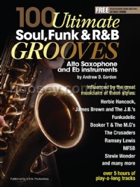 100 Ultimate Soul, Funk and R&B Grooves - Alto Saxophone (Book & Online Audio)