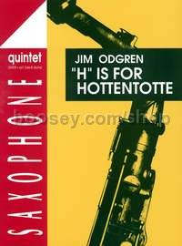 H is for Hottentotte - 5 saxophones (SAATBar); double bass & percussion ad lib (score & parts)