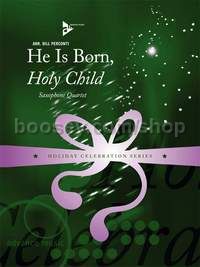 He Is Born, Holy Child - 4 saxophones (SATBar) (score & parts)