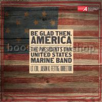 Be Glad Then, America (Altissimo! Recordings Audio CD)