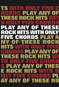 Play Any Of These Rock Hits With Only 5 Chords