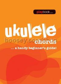 Playbook: Ukulele Chords …a handy beginner's guide!