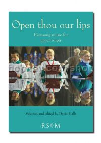 Open thou our lips: Evensong music for upper voices 