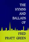 Hymns & Ballads Of Fred Pratt Green