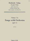 Collected Edition of the Works of Frederick Delius vol.15a: Songs With Orchestra - part I