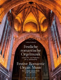 Festive Romantic Organ Music: Easy preludes and postludes of the 19th century
