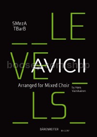 Levels (Avicii) arranged for Mixed Choir (SMezATBarB)