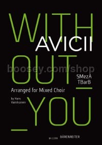 Without You (Avicii) arranged for Mixed Choir (SMezATBarB)