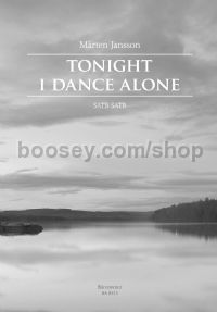 Tonight I Dance Alone (SATB)