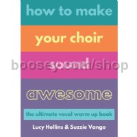 How to Make Your Choir Sound Awesome