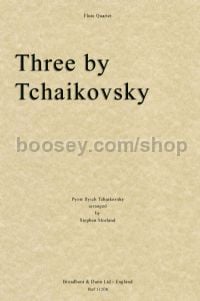 Three by Tchaikovsky for Flute Quartet