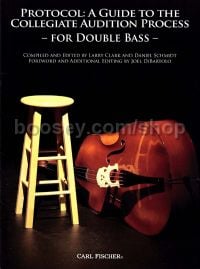 Protocol: A Guide To The Collegiate Audition Process for Double Bass