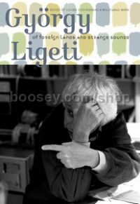 György Ligeti - Of Foreign Lands and Strange Sounds