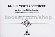 Kleine Vortragsstucke: 17th-18th century music arranged for treble recorder