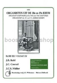 Organists of the 18th and 19th Centuries, Vol. 12: Kehl, Conrad, Muller