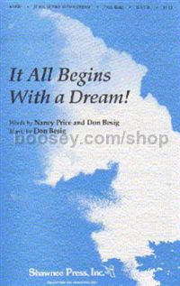 It All Begins With A Dream (SATB)