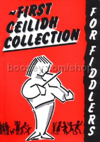 First Ceilidh Collection For Fiddlers