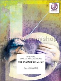 The Essence of Music for concert band (score & parts)