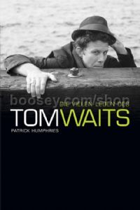 Die Vielen Leben Des Tom Waits (german)