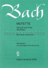 Motette: Sei Lob und Preis mit Ehren BWV 231 (vocal score)