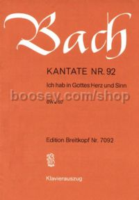 Cantata No. 92 Ich hab in Gottes (vocal score)