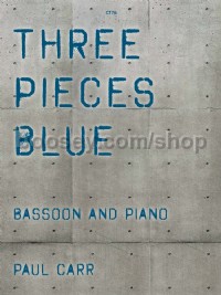 Three Pieces Blue for bassoon & piano