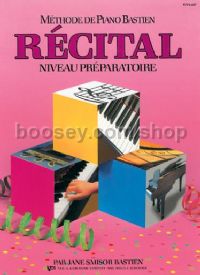 Méthode de Piano Bastien : Récital, Niveau Prép.
