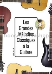Les Grandes Melodies Classiques A La Guitare
