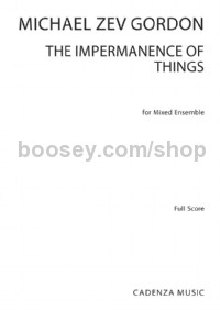 The Impermanence of Things (Mixed Ensemble Score)