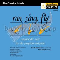 Run Sing Fly (Saxophone Classics Audio CD)