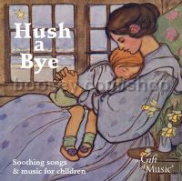 Hush A Bye: Music For Children (The Gift Of Music Audio CD)