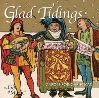 Glad Tidings:Carols For Xmas (The Gift Of Music Audio CD)