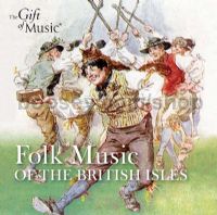 Folk Music Of British Isles (The Gift Of Music  Audio CD)