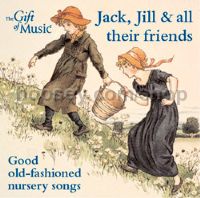 Jack, Jill & All Their Friends (The Gift of Music Audio CD)