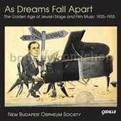 As Dreams Fall Apart: The Golden Age of Jewish Stage and Film Music, 1925–1955 (Cedille Records CD)