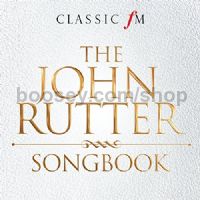 The John Rutter Songbook (Classic FM Audio CDs)