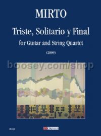 Triste, Solitario y Final for Guitar & String Quartet (2009) (score & parts)