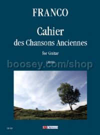 Cahier des Chansons Anciennes for Guitar (2010)