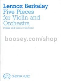 Five Pieces for Violin and Orchestra (Violin & Piano)